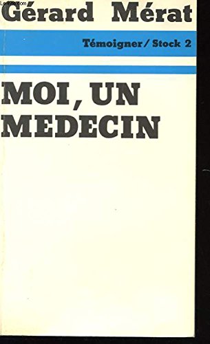 Moi, un médecin ou Appelez-moi docteur book
