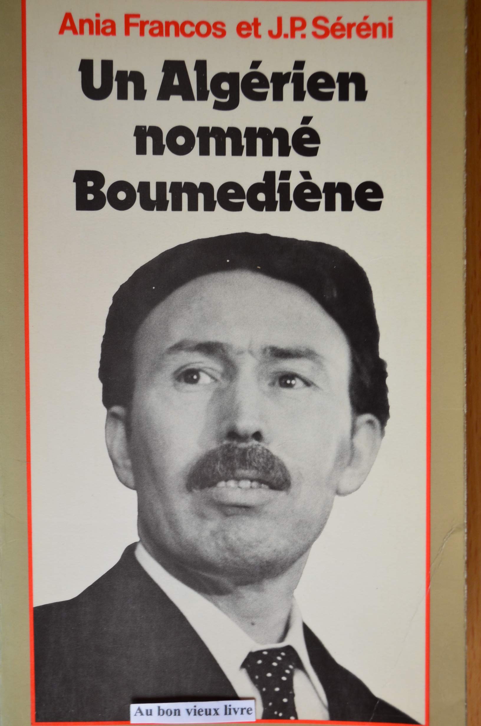 Un Algérien nommé Boumediene (Les Grands leaders) book