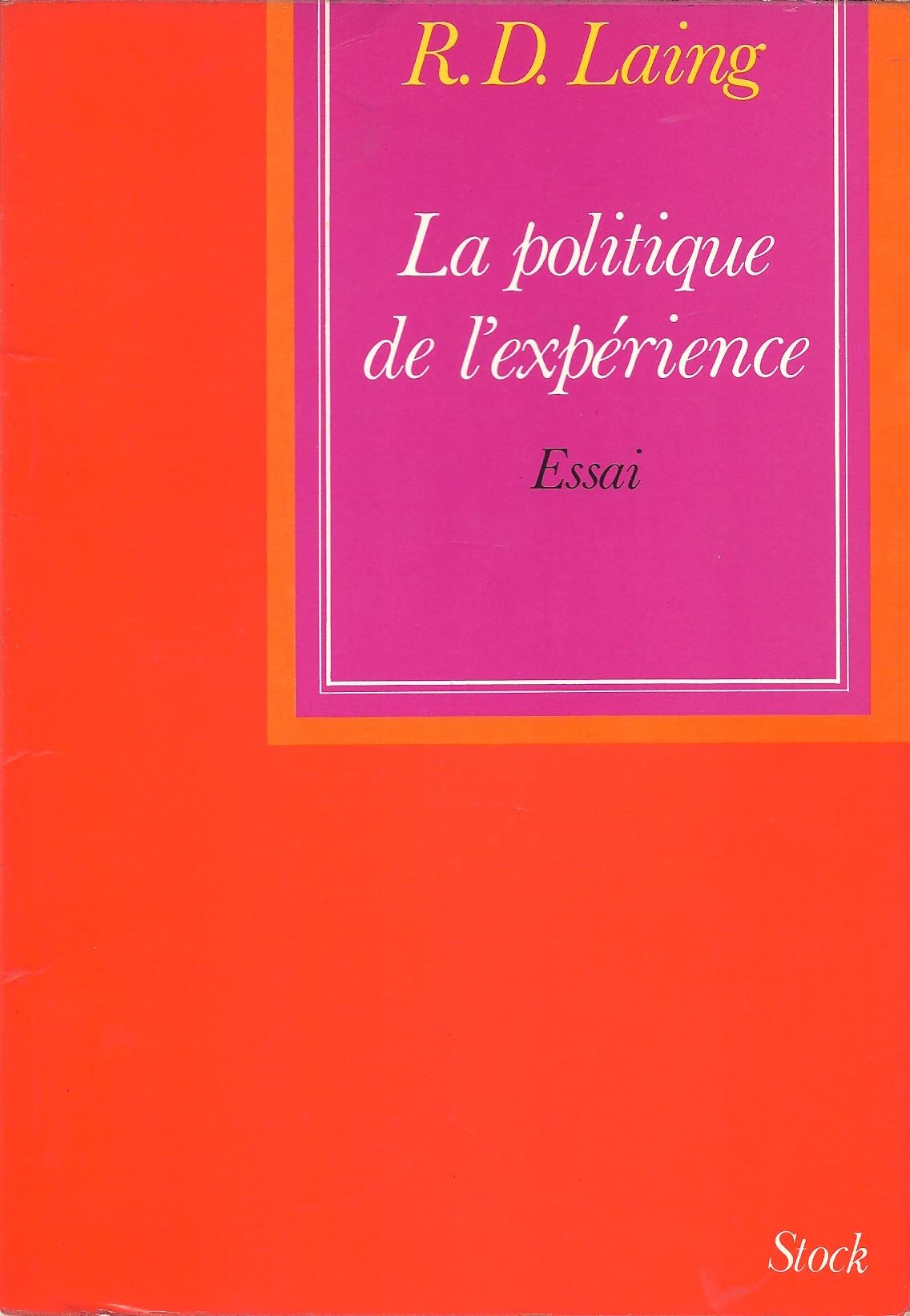 La politique de l'expérience: essai sur l'alienation (et) l'oiseau de paradis Books
