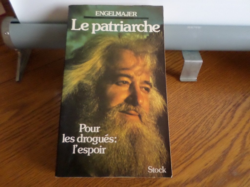 Le Patriarche - Pour les drogués : l'espoir.. Books