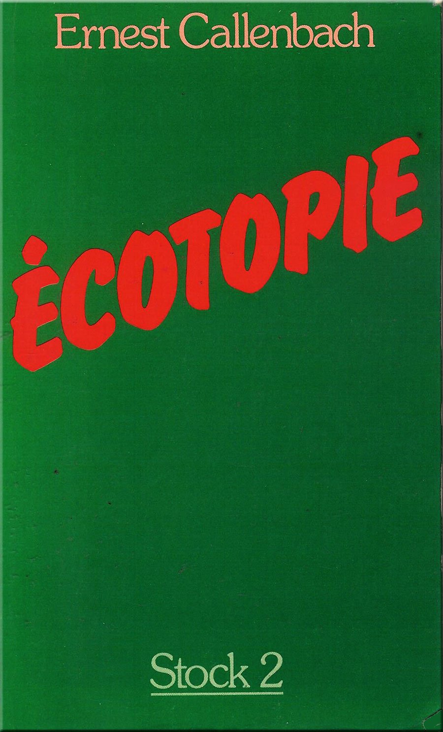 Écotopie : Reportage et notes personnelles de William Weston (Étrangers) book