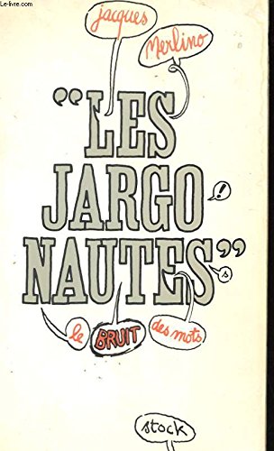 Les jargonautes : le bruit des mots Books