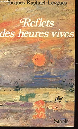 Reflets des heures vives (Littérature Française) Books