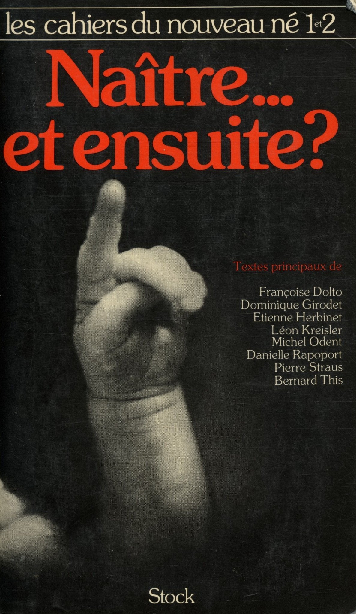 Naitre ... et ensuite?: [Rencontre pluridisciplinaire (Les Cahiers du nouveau-ne) (French Edition) Books