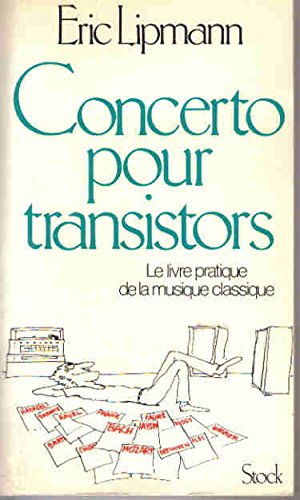 Concerto pour transistors : une introduction au plaisir de la vraie musique book