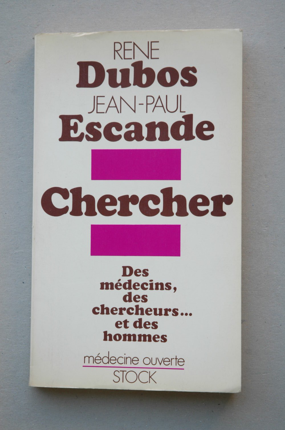 Chercher : des médecins, des chercheurs et des hommes book
