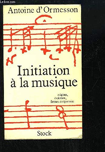 Product Image: Initiation à la musique Origines évolution formes et répertoire