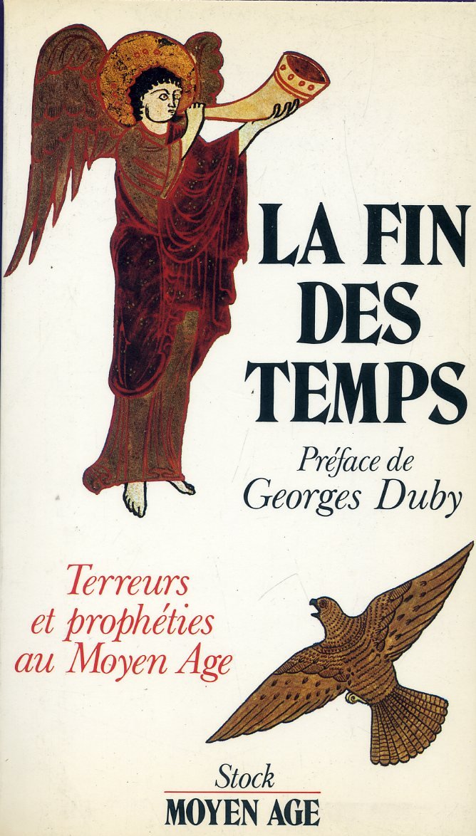 La Fin des temps : terreurs et prophéties au Moyen Age book