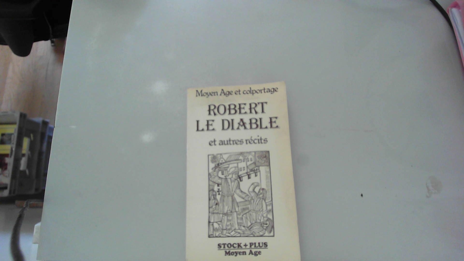 Moyen-Age et colportage : Robert le Diable et autres récits book