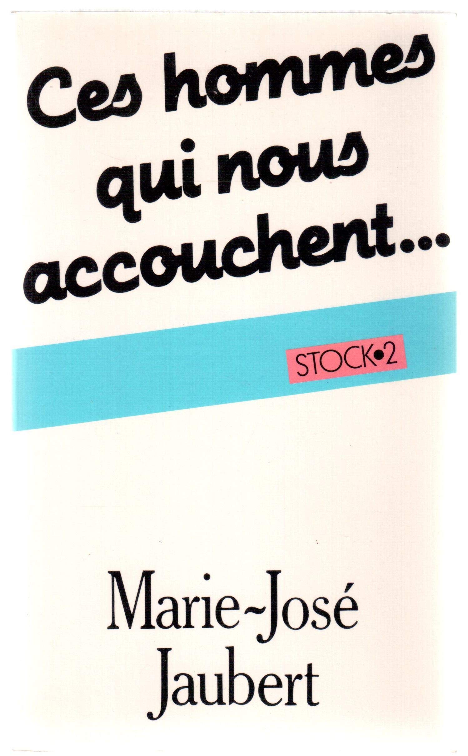 Ces hommes qui nous accouchent book