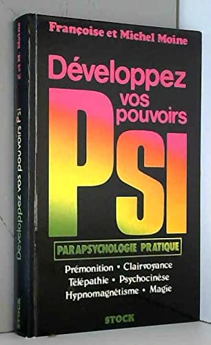 Développez vos pouvoirs psi : Parapsychologie pratique book