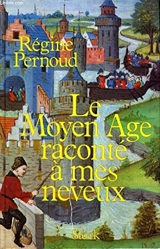 Le Moyen Age raconté à mes neveux Books