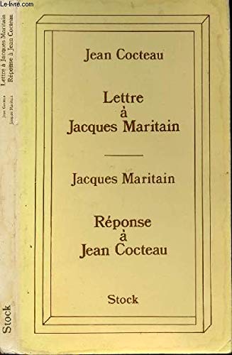 Lettre à Jacques Maritain. Réponse à Jean Cocteau Books