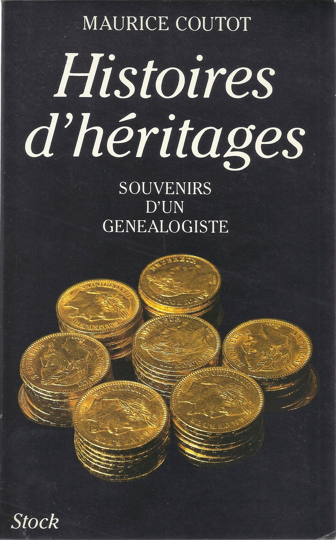Histoires d'heritages : souvenirs d'un genealogiste book