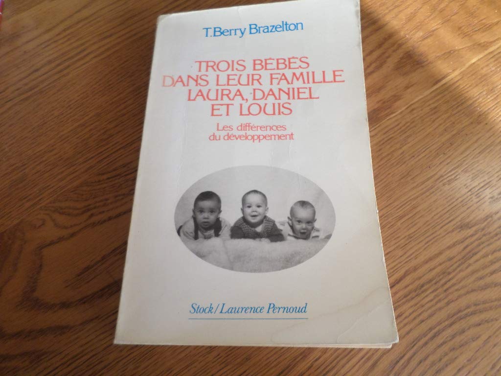 Trois Bebes Dans Leur Famille : Laura, Daniel Et Louis. Les Differences Du Developpement book