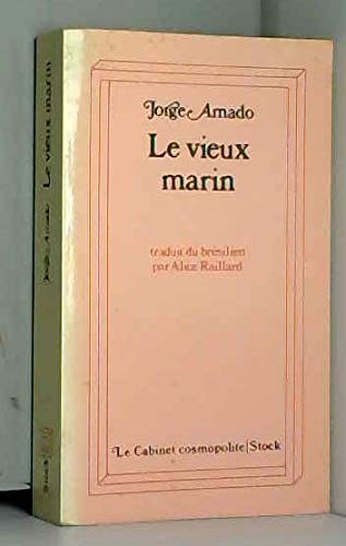 Le vieux marin: Ou Toute la vérité sur les fameuses aventures du commandant Vasco Moscoso de Aragon, capitaine au long cours book