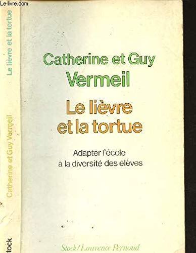 Le Lièvre et la tortue: Adapter l'école à la diversité des élèves book