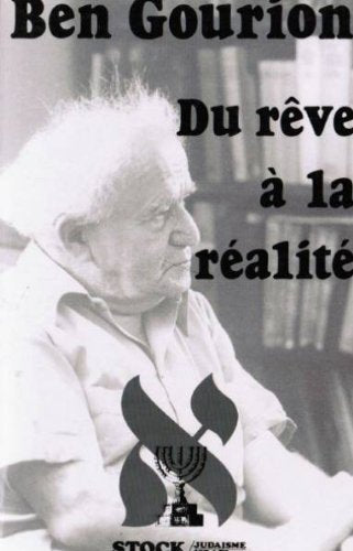 Ben Gourion, Du Reve A La Realite. Choix De Textes book
