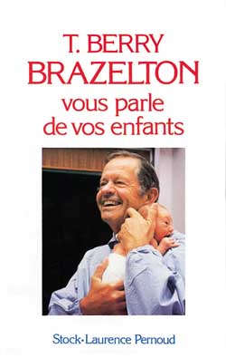 T. Berry Brazelton vous parle de vos enfants Books