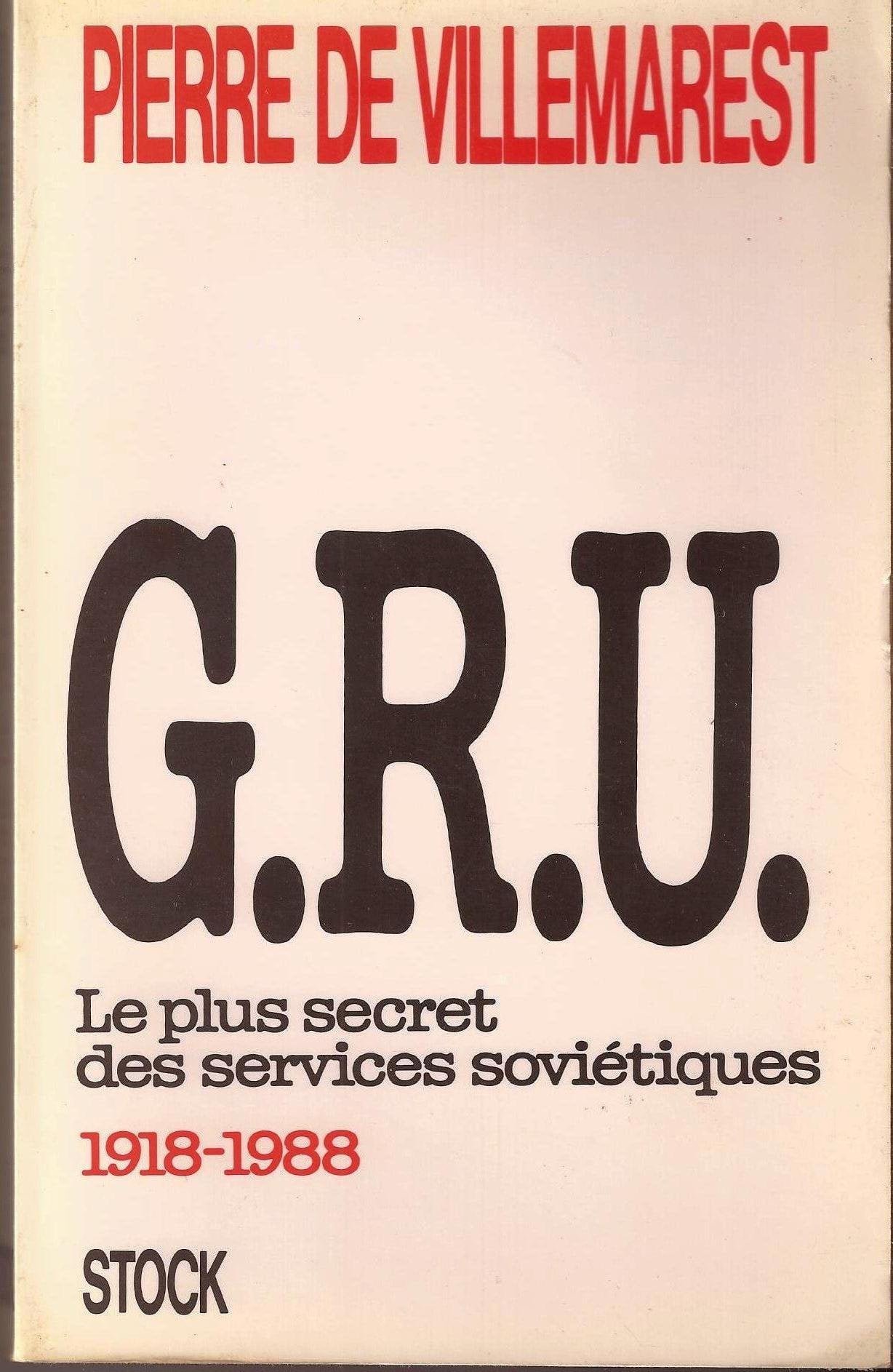 GRU: Le plus secret des services soviétiques, 1918-1988 book