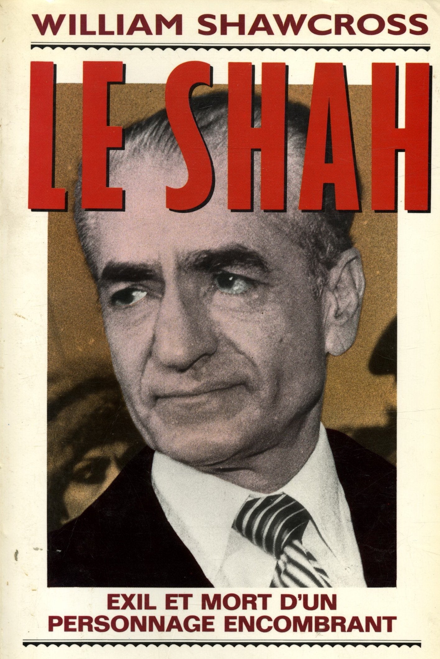 Le Shah: Exil et mort d'un personnage encombrant Books