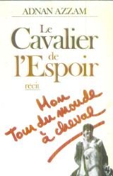 Le Cavalier de l'espoir: Mon tour du monde à cheval, récit Books