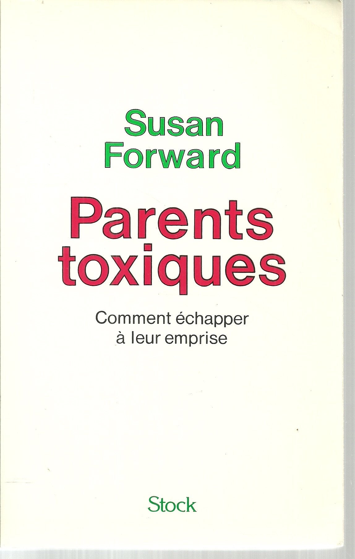 Product Image: Parents toxiques. Comment échapper à leur emprise