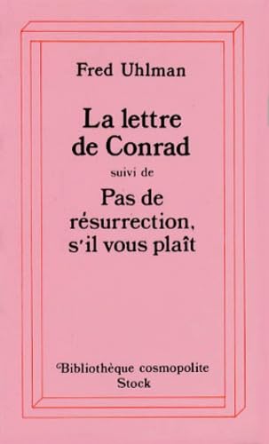 La lettre de Conrad suivi de Pas de résurrection, s'il vous plait Books