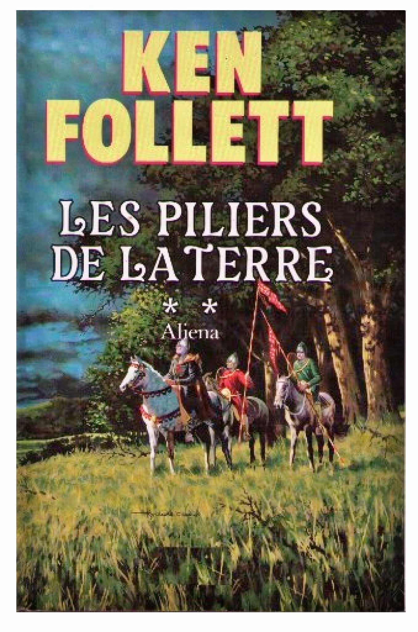 Les piliers de la terre, t. 2 : aliena (Littérature Etrangère) Books