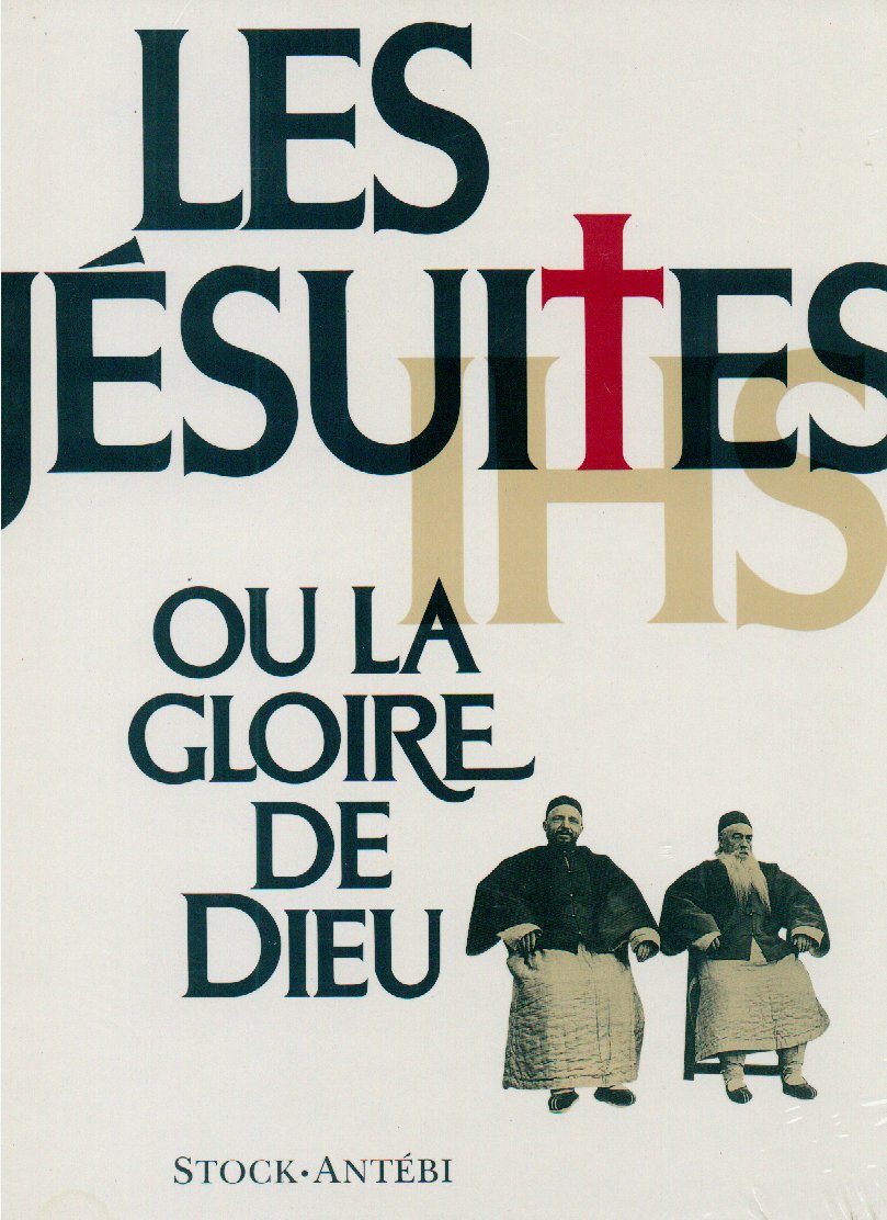 Les jesuites ou la gloire de dieu book