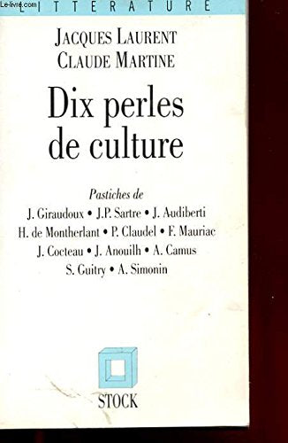 Dix perles de culture : pastiches de jean giraudoux, jean-paul sartre, jacques audiberti, henry de m (Bibliothèque Stock) Books