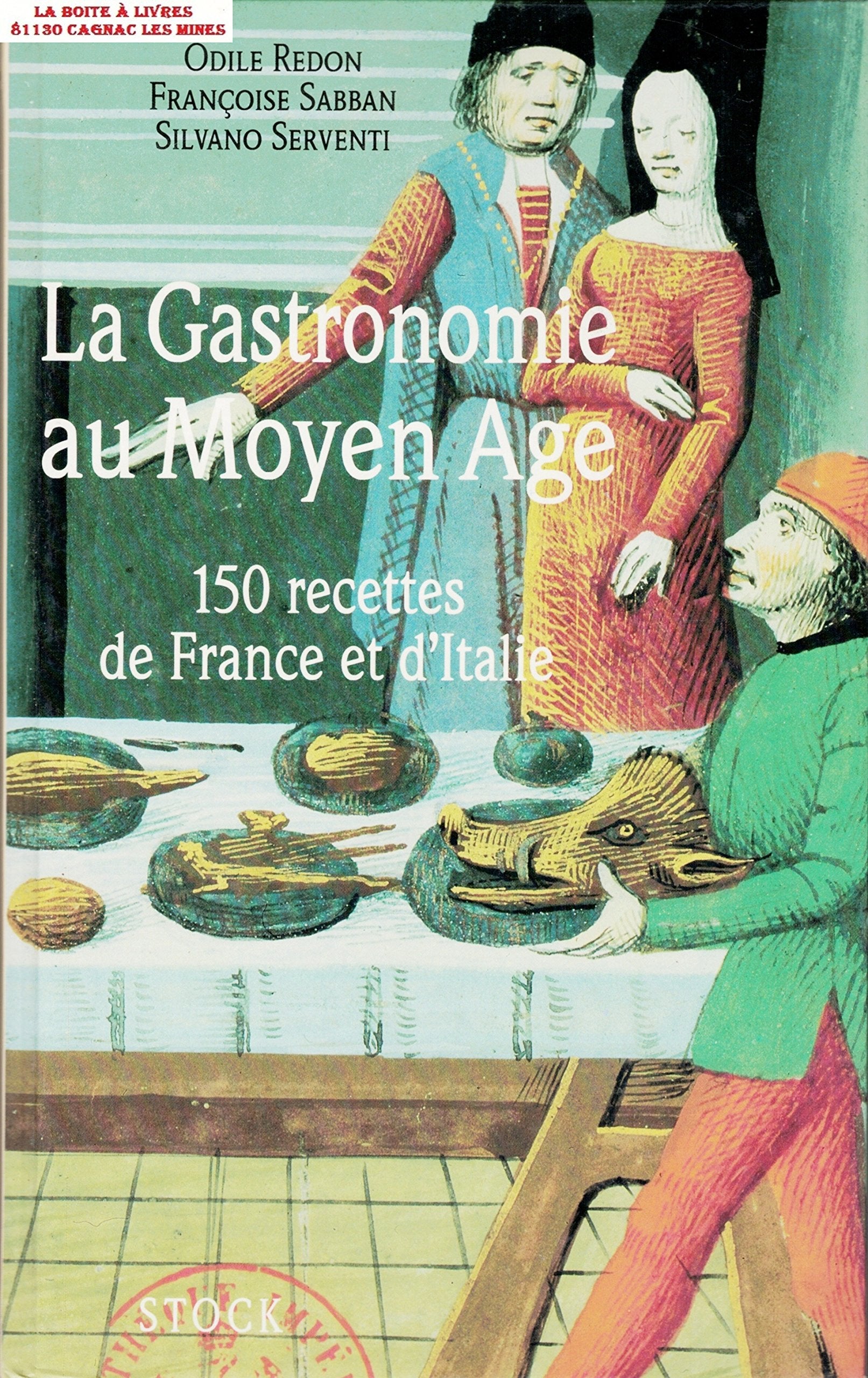 La Gastronomie au Moyen Age : 150 recettes de France et d'Italie Film, Art & Culture