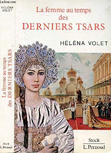 La femme au temps des derniers tsars : 1796-1917 Books