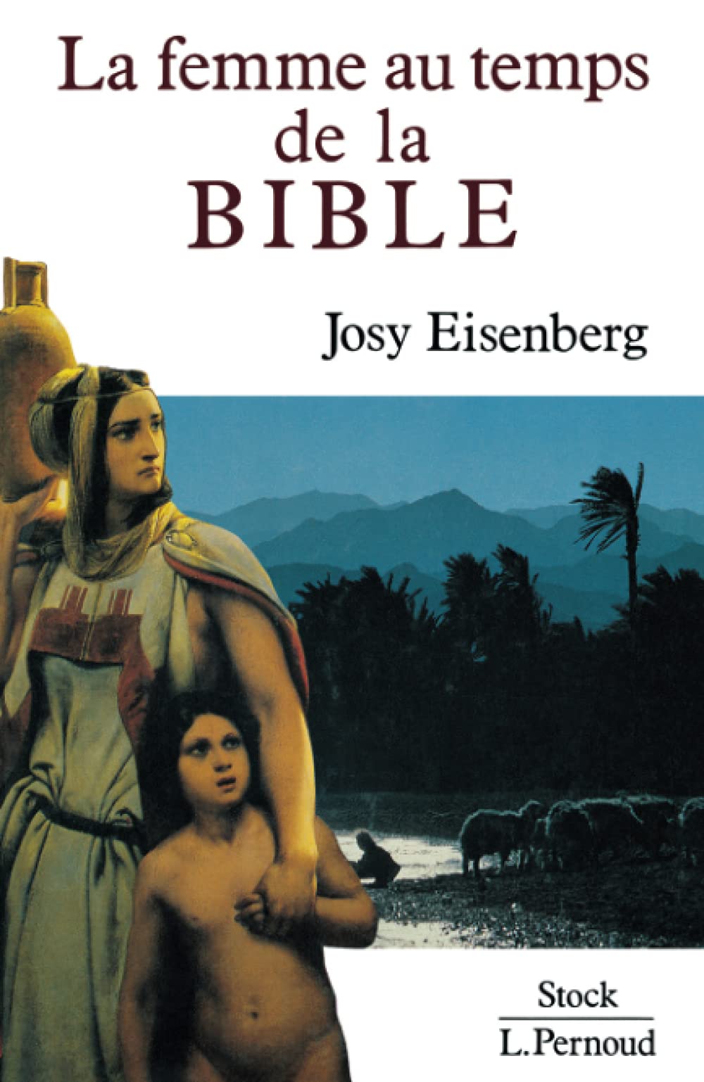 La Femme au temps de la Bible Essays & Short Stories