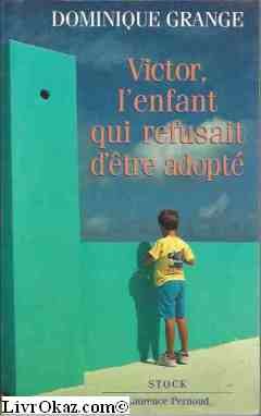 Victor, l'enfant qui refusait d'être adopté Books