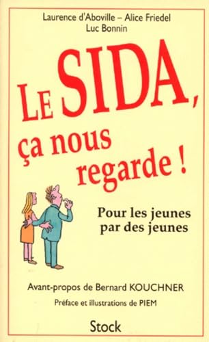 Le Sida, Ca Nous Regarde ! Pour Les Jeunes Par Des Jeunes book