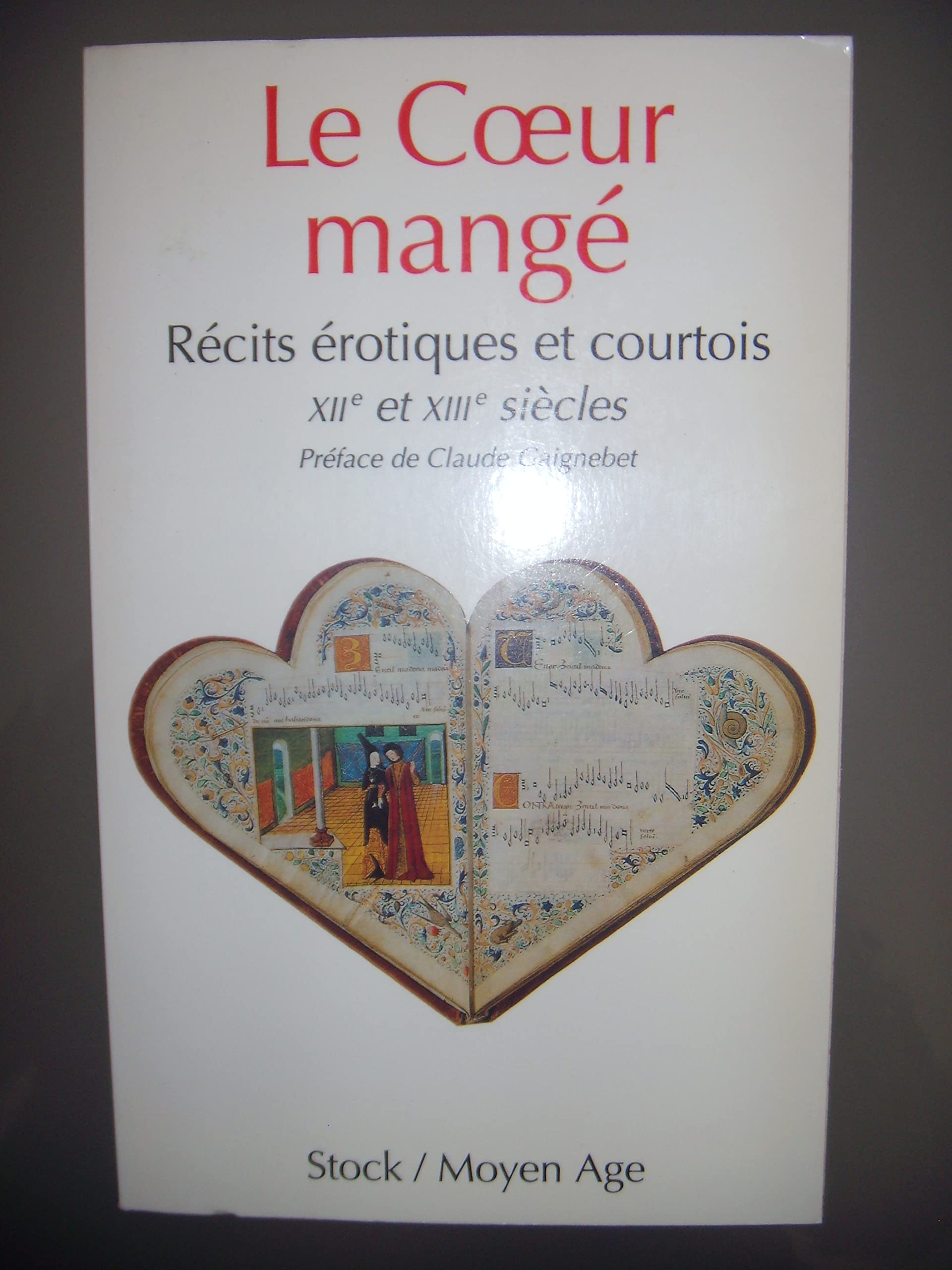 Le coeur mangé : récits érotiques et courtois des XIIe et XIIIe siècles Books