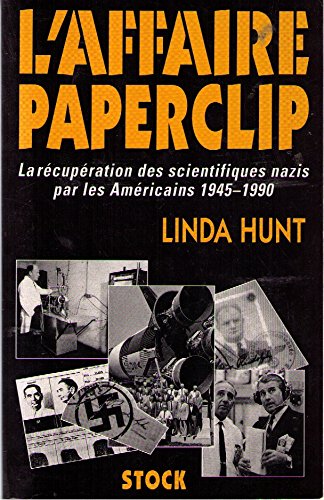 L'affaire Paperclip : la récupération des scientifiques nazis par les Américains, 1945-1990 Books