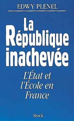 La république inachevée : l'Etat et l'école en France Essays & Short Stories