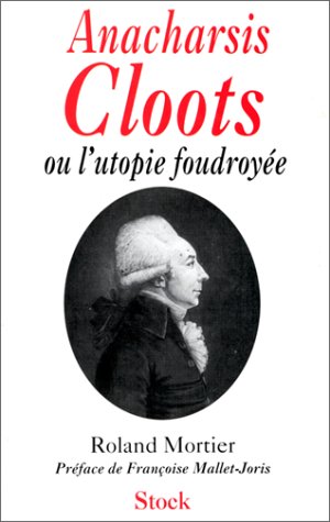 Anacharsis Cloots ou L'utopie foudroyée Books