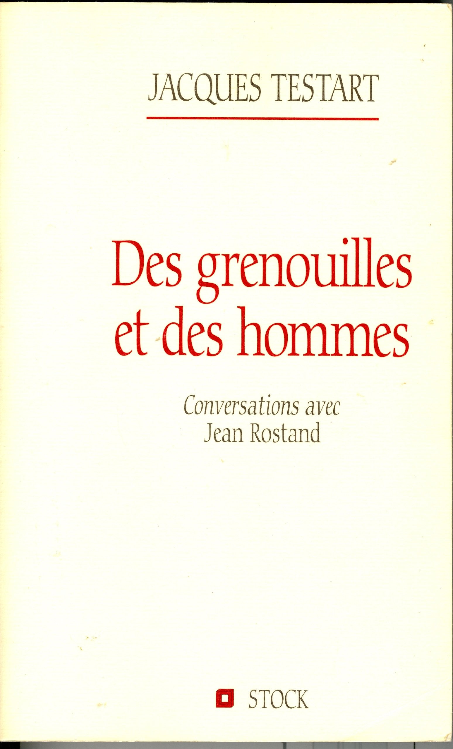 Des grenouilles et des hommes: Conversations avec Jean Rostand Books