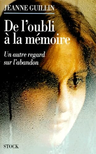 De L'Oubli A La Memoire. Un Autre Regard Sur L'Abandon Books