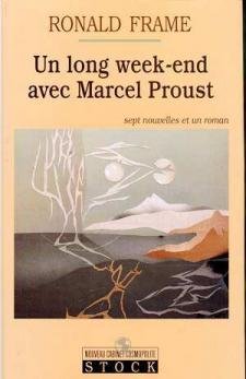 Un long week-end avec Marcel Proust (sept nouvelles et un roman) book