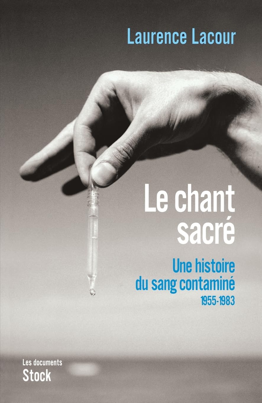 Le chant sacré: Une histoire du sang contaminé - 1945-1983 Essays & Short Stories