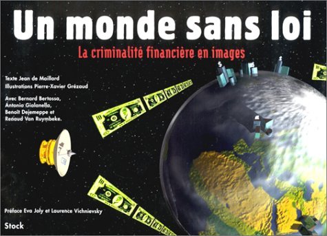 Un monde sans loi: La criminalité financière en images Books