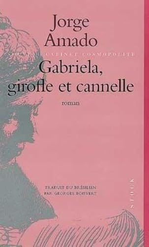 Gabriela, girofle et cannelle: Chronique d'une ville de l'état de Bahia Contemporary literature