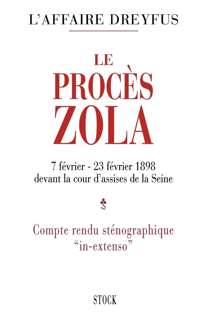 Le Procès de Zola: Devant la cour d'assises de la Seine Essays & Short Stories