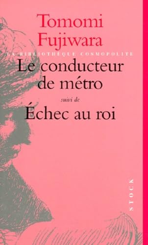 Le conducteur de métro. suivi de Échec au roi: Récits Books