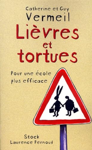 Lievres Et Tortues. Pour Une Ecole Plus Efficace book