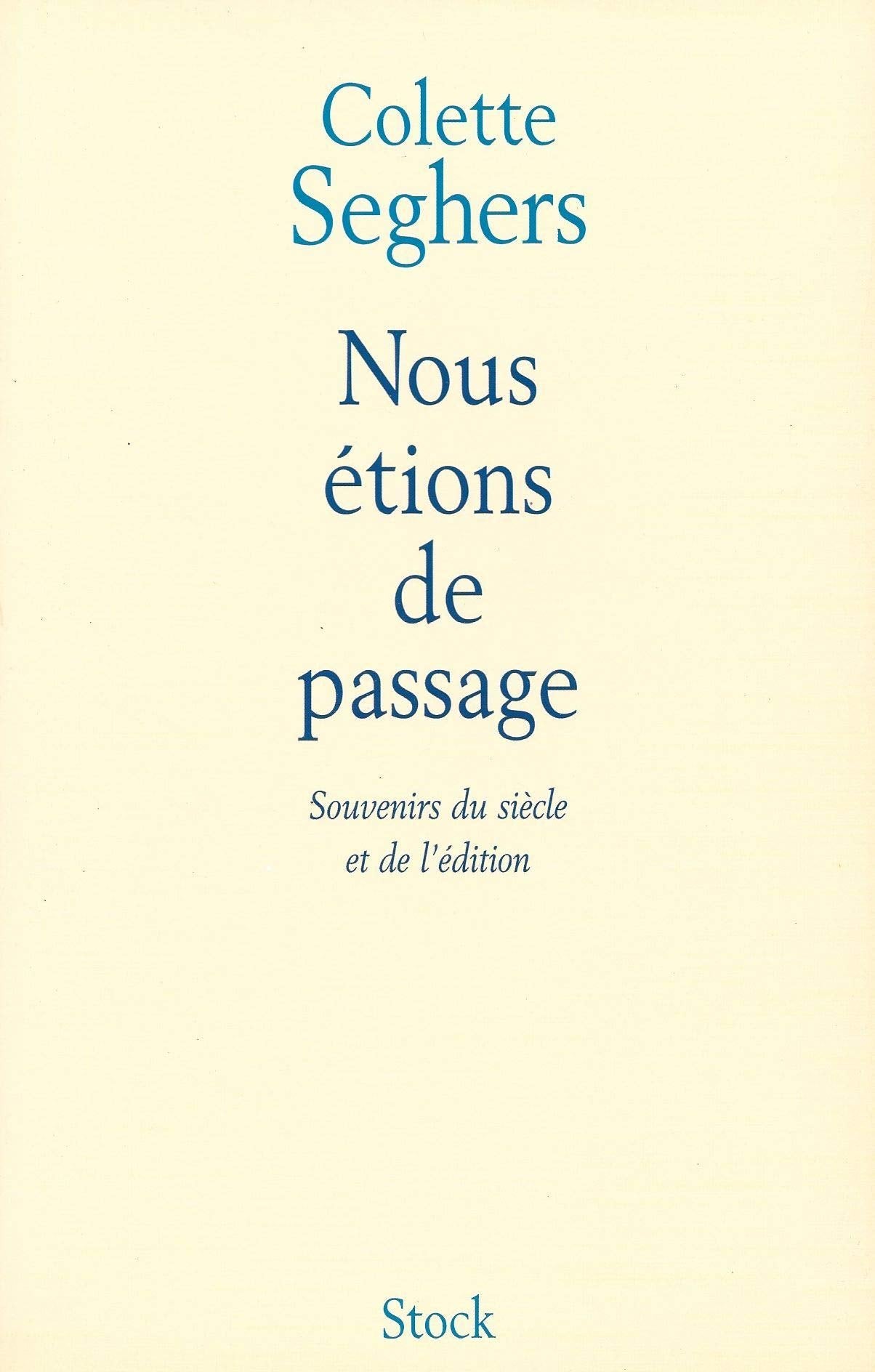 Nous Etions De Passage. Souvenirs Du Siecle Et De L'Edition Books